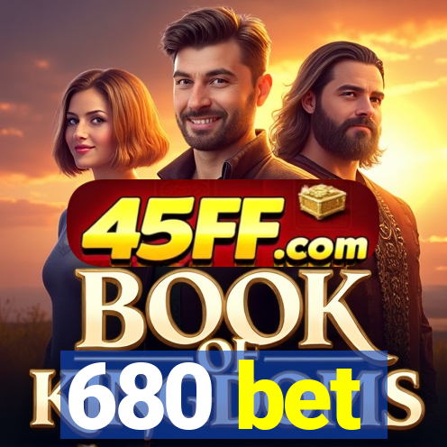 680 bet